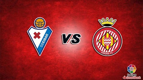 Nhận định,  Eibar vs Girona 23h30 ngày 5/6 (Playoff tham dự La Liga 2022/23)