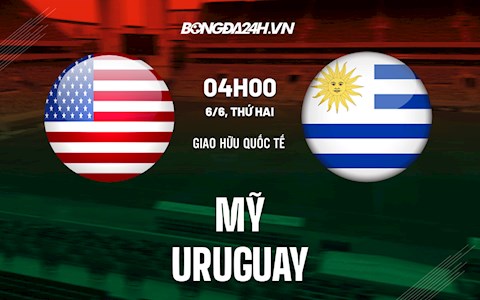 Nhận định,  Mỹ vs Uruguay 4h00 ngày 6/6 (Giao hữu quốc tế)