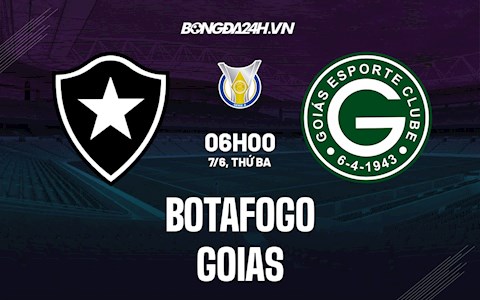 Nhận định, soi kèo Botafogo vs Goias 6h00 ngày 7/6 (VĐQG Brazil 2022)