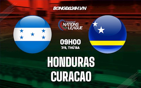 Nhận định bóng đá Honduras vs Curacao 9h00 ngày 7/6 (CONCACAF Nations League 2022/23)