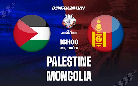 Nhận định, dự đoán Palestine vs Mongolia 16h00 ngày 8/6 (Vòng loại Asian Cup 2023)