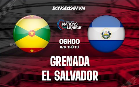 Nhận định Grenada vs El Salvador 6h00 ngày 8/6 (CONCACAF Nations League 2022/23)