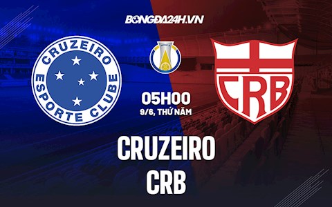 Nhận định, dự đoán Cruzeiro vs CRB 5h00 ngày 9/6 (Hạng 2 Brazil 2022)