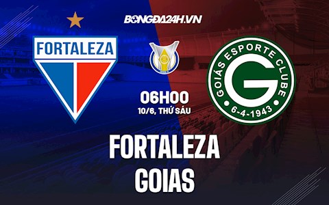 Nhận định bóng đá Fortaleza vs Goias 6h00 ngày 10/6 (VĐQG Brazil 2022)