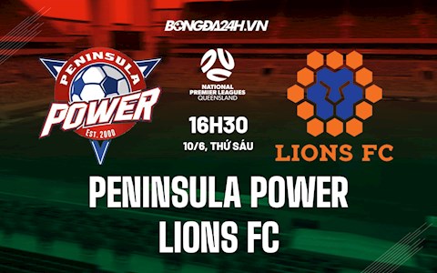 Nhận định Peninsula Power vs Lions FC 16h30 ngày 10/6 (VĐ bang Queensland)