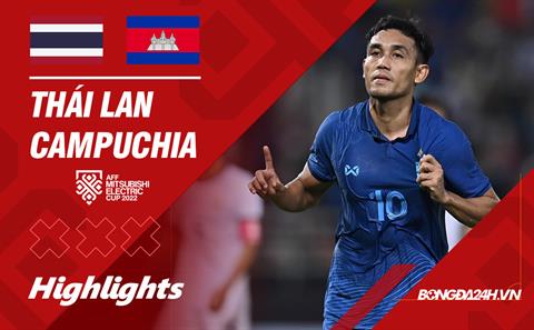 Video Thái Lan vs Campuchia AFF Cup 2022: Teerasil Dangda lập cú đúp