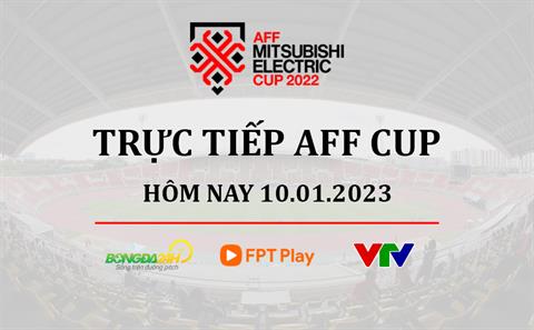 Trực tiếp AFF Cup tối hôm nay 10/1/2023 (Link xem VTV5, VTV Cần Thơ, FPT Play)