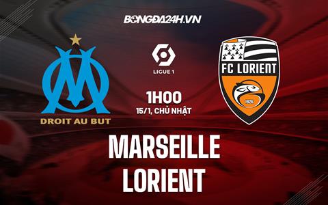 Nhận định - dự đoán Marseille vs Lorient 1h00 ngày 15/1 (VĐQG Pháp 2022/23)