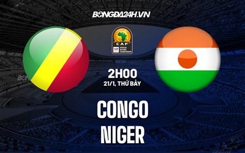 Nhận định -  Congo vs Niger 2h00 ngày 21/1 (CHAN 2022)