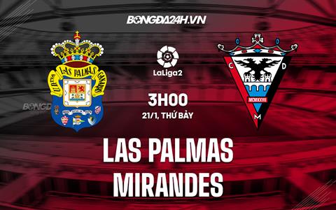 Nhận định Las Palmas vs Mirandes 3h00 ngày 21/1 (Hạng 2 TBN 2022/23)