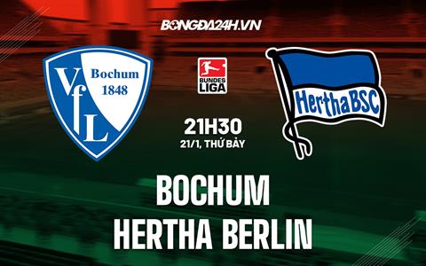 Nhận định Bochum vs Hertha Berlin 21h30 ngày 21/1 (VĐQG Đức 2022/23)