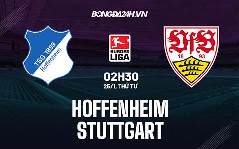 Nhận định - soi kèo Hoffenheim vs Stuttgart 2h30 ngày 25/1 (Bundesliga 2022/23)