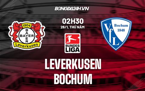 Nhận định - soi kèo Leverkusen vs Bochum 2h30 ngày 26/1 (Bundesliga 2022/23)