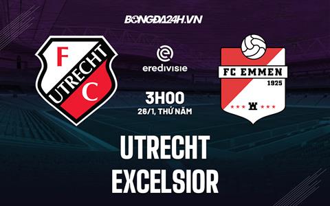 Nhận định -  Utrecht vs Excelsior 3h00 ngày 26/1 (VĐQG Hà Lan 2022/23)