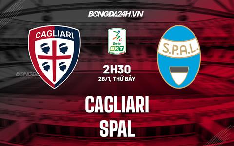 Nhận định - soi kèo Cagliari vs SPAL 2h30 ngày 28/1 (Hạng 2 Italia 2022/23)