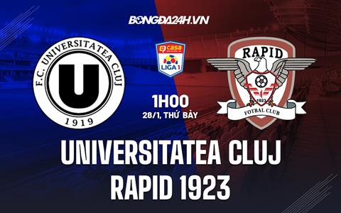 Nhận định Universitatea Cluj vs Rapid 1h00 ngày 28/1 (VĐQG Romania 2022/23)