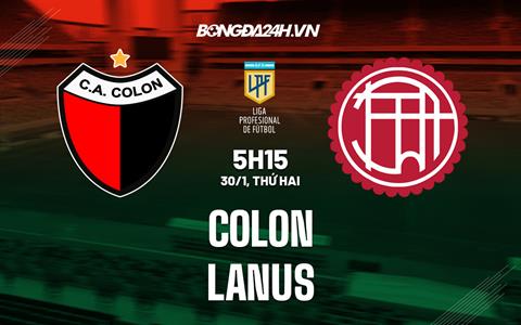 Nhận định -  Colon vs Lanus 5h15 ngày 30/1 (VĐQG Argentina 2023)