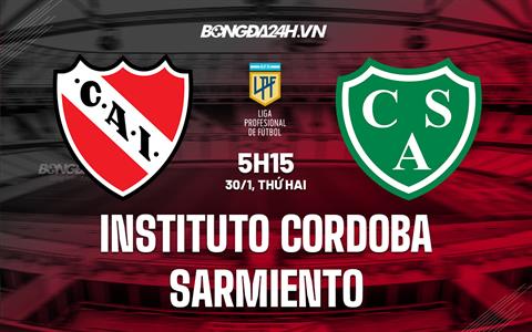Nhận định Instituto Cordoba vs Sarmiento 5h15 ngày 30/1 (VĐQG Argentina 2023)