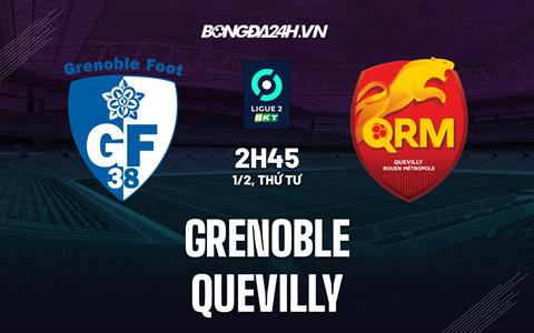 Nhận định bóng đá Grenoble vs Quevilly 2h45 ngày 1/2 (Hạng 2 Pháp 2022/23)