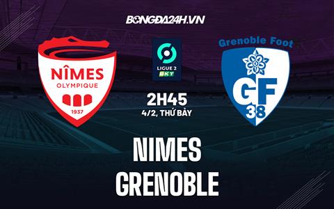 Nhận định -  Nimes vs Grenoble 2h45 ngày 4/2 (Hạng 2 Pháp 2022/23)