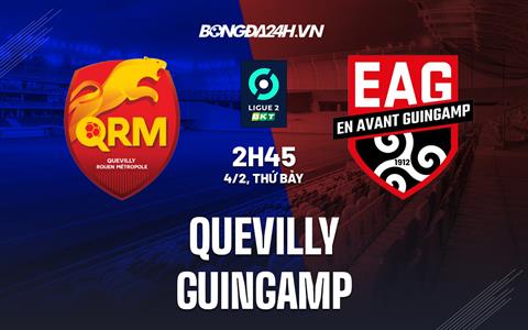 Nhận định Quevilly vs Guingamp 02h45 ngày 4/2 (Hạng 2 Pháp 2022/23)