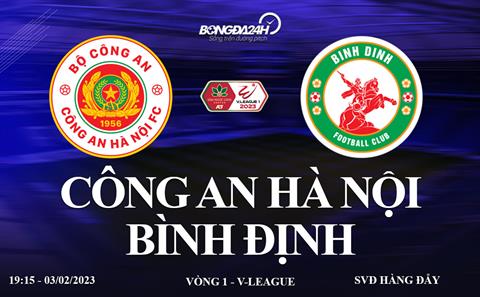 Link xem CAHN vs Bình Định trực tiếp V-League 2023 ở đâu ?
