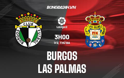 Nhận định bóng đá Burgos vs Las Palmas 3h00 ngày 7/2 (Hạng 2 TBN 2022/23)