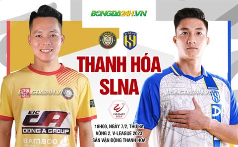Nhận định Thanh Hóa vs SLNA (18h00 ngày 7/2): Thách thức cho đội khách