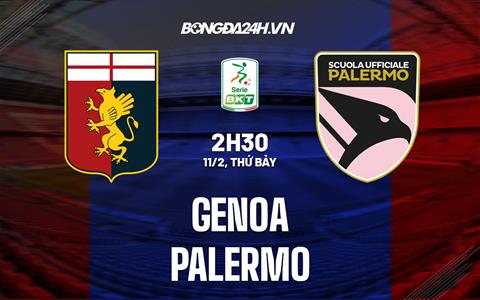 Nhận định bóng đá Genoa vs Palermo 2h30 ngày 11/2 (Hạng 2 Itallia 2022/23)