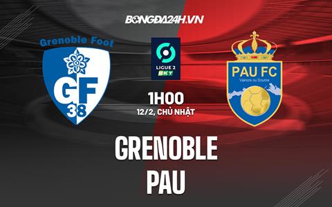 Nhận định -  Grenoble vs Pau 1h00 ngày 12/2 (Hạng 2 Pháp 2022/23)