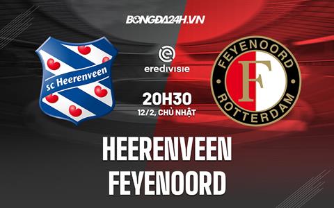 Nhận định Heerenveen vs Feyenoord 20h30 ngày 12/2 (VĐQG Hà Lan 2022/23)