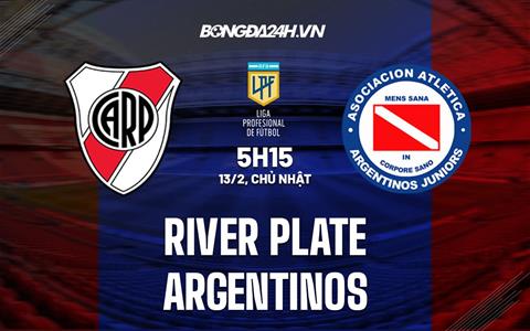 Nhận định River Plate vs Argentinos 5h15 ngày 13/2 (VĐQG Argentina 2023)