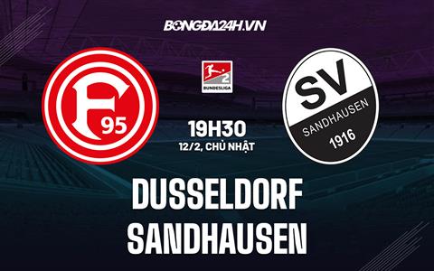 Nhận định Dusseldorf vs Sandhausen 19h30 ngày 12/2 (Hạng 2 Đức 2022/23)