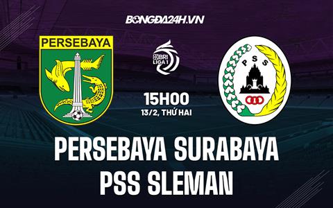 Nhận định Persebaya vs PSS Sleman 15h00 ngày 13/2 (VĐQG Indonesia 2022/23)