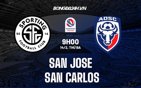 Nhận định San Jose vs San Carlos 9h00 ngày 14/2 (VĐQG Costa Rica 2023)