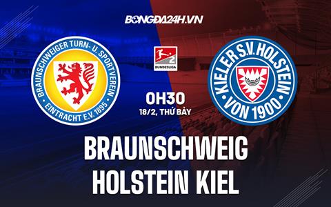 Nhận định Braunschweig vs Holstein Kiel 0h30 ngày 18/2 (Hạng 2 Đức 2022/23)