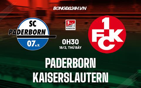 Nhận định Paderborn vs Kaiserslautern 0h30 ngày 18/2 (Hạng 2 Đức 2022/23)