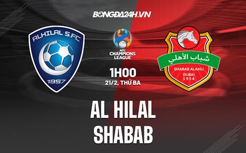 Nhận định Al Hilal vs Shabab 1h00 ngày 21/2 (AFC Champions League 2023)