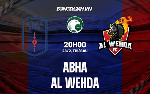 Nhận định - soi kèo Abha vs Al Wehda 20h00 ngày 24/2 (VĐQG Saudi Arabia 2022/23)