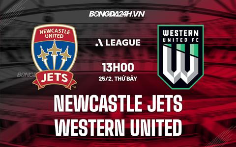 Nhận định Newcastle Jets vs Western United 13h00 ngày 25/2 (VĐQG Australia 2022/23)