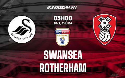 Nhận định -  Swansea vs Rotherham 3h00 ngày 28/2 (Hạng Nhất Anh 2022/23)