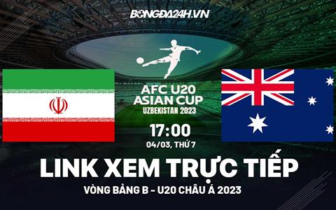 Xem trực tiếp U20 Iran vs U20 Australia 17h00 hôm nay 4/3 (U20 châu Á 2023)