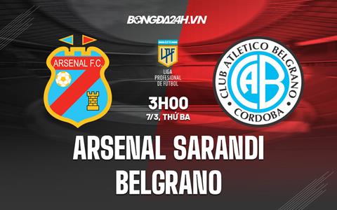 Nhận định Arsenal Sarandi vs Belgrano 3h00 ngày 7/3 (VĐQG Argentina 2023)