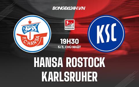 Nhận định Hansa Rostock vs Karlsruher 19h30 ngày 5/3 (Hạng 2 Đức 2022/23)