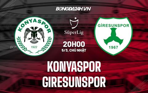 Nhận định Konyaspor vs Giresunspor 20h00 ngày 5/3 (VĐQG Thổ Nhĩ Kỳ 2022/23)