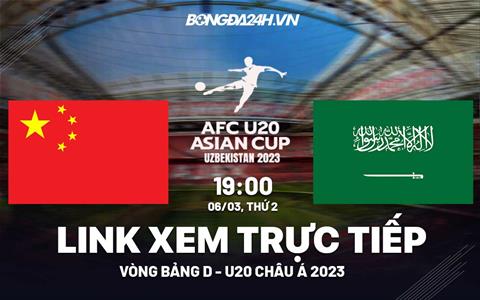 Trực tiếp Trung Quốc vs Saudi Arabia link xem bóng đá U20 Châu Á 2023 kênh nào?