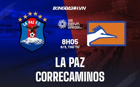 Nhận định  - dự đoán La Paz vs Correcaminos 8h05 ngày 8/3 (Hạng 2 Mexico 2023)