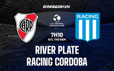 Nhận định River Plate vs Racing Cordoba 7h10 ngày 9/3 (Cúp QG Argentina 2023)