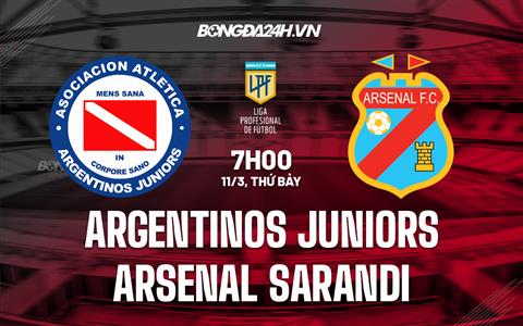 Nhận định Argentinos Juniors vs Arsenal Sarandi 7h00 ngày 11/3 (VĐQG Argentina 2023)