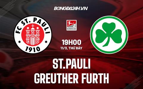Nhận định St Pauli vs Greuther Furth 19h00 ngày 11/3 (Hạng 2 Đức 2022/23)